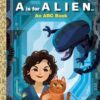 A is for Alien: An ABC Book (20th Century Studios)