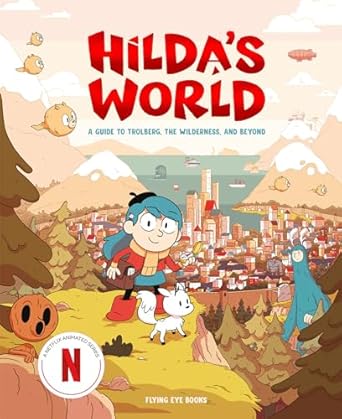 Hilda's World: A guide to Trolberg, the wilderness, and beyond
