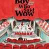 The Boy Who Said Wow