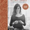 At My Table: A Celebration of Home Cooking
