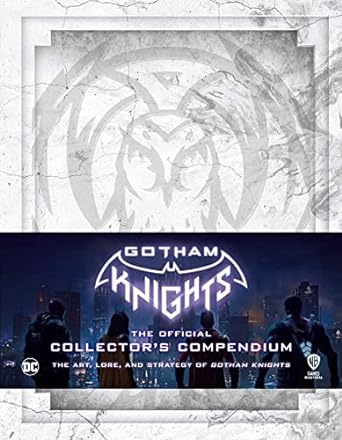 Gotham Knights: The Official Collector's Compendium