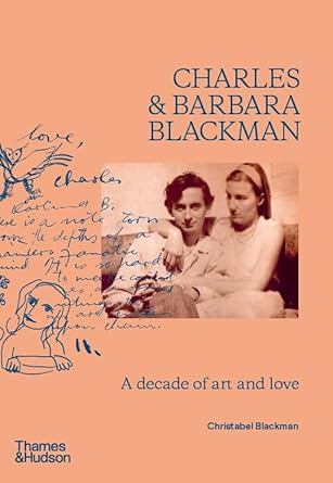 Charles and Barbara Blackman: A Decade of Art and Love