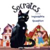 Socrates and the Impossible Question: The story about a clever cat on a quest to help a little girl find the answer she is seeking. Would it be the final solution to the question?