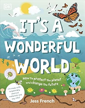 It's a Wonderful World: How to Protect the Planet and Change the Future