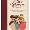 The Little Women Devotional: A Chapter-by-Chapter Companion to Louisa May Alcott’s Beloved Classic