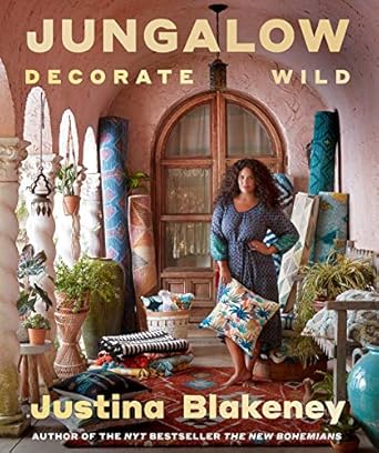 Jungalow: Decorate Wild: The Life and Style Guide