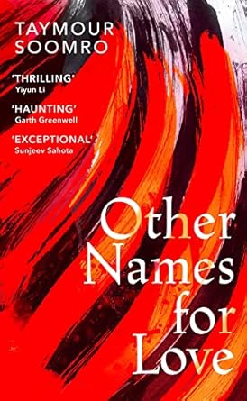 Other Names for Love: 'Exceptional' Sunjeev Sahota