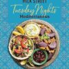 Milk Street: Tuesday Nights Mediterranean: 125 Simple Weeknight Recipes from the World's Healthiest Cuisine