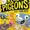 Real Pigeons Get Bready: Real Pigeons #6 (Volume 6)