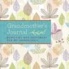 Grandmother's Journal: Memories and Keepsakes for My Grandchild