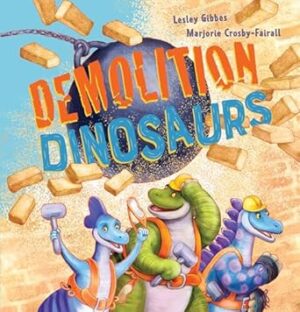 Demolition Dinosaurs