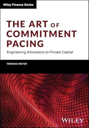 The Art of Commitment Pacing: Engineering Allocations to Private Capital