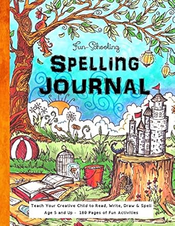 Fun-Schooling Spelling Journal - Ages 5 and Up: Teach Your Child to Read, Write and Spell: Volume 3