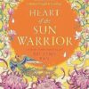 Heart of the Sun Warrior: The SUNDAY TIMES bestselling sequel to the epic fantasy DAUGHTER OF THE MOON GODDESS: Book 2