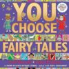 You Choose Fairy Tales: A new story every time - what will YOU choose?