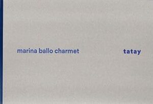 Marina Ballo Charmet. Tatay. Ediz. italiana e inglese