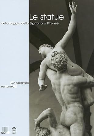 Le statue della Loggia della Signoria a Firenze