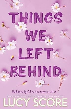 Things We Left Behind: the Sunday Times bestseller and TikTok sensation pre-order Lucy's new book Story of My Life now!