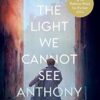 All the Light We Cannot See: The Breathtaking World Wide Bestseller