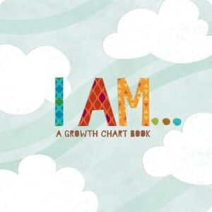 I Am… Growth chart board book for kids