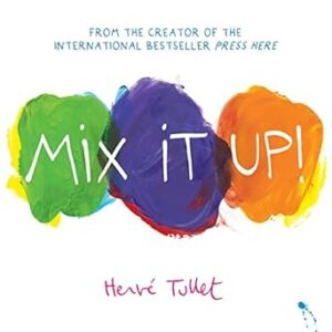 Mix It Up! (board book edition)