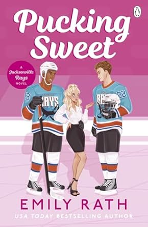 Pucking Sweet: The new steamy sports romance for 2024 from the bestselling TikTok sensation