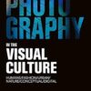 Photography in the visual culture 22/23. Infinite visions of a universal languages. Ediz. italiana e inglese
