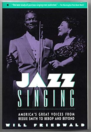 Jazz Singing: America's Great Voices from Bessie Smith to Bebop and beyond