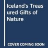Iceland's Treasured Gifts of Nature