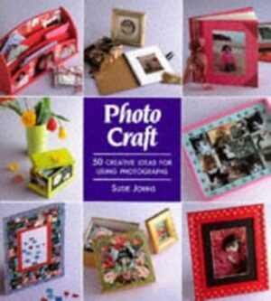 Photo Craft Bb: 50 Creative Ideas for Using Photographs
