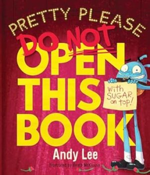 Do Not Open This Book (Pretty Please)