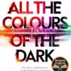 All the Colours of the Dark: The Instant Sunday Times Bestseller a wonderful book (Richard Osman)