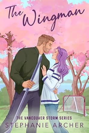 The Wingman: The irresistible new hockey romance for 2025 (Vancouver Storm 3)