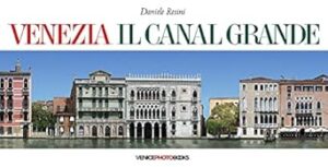 Venezia. Il Canal Grande. Ediz. multilingue