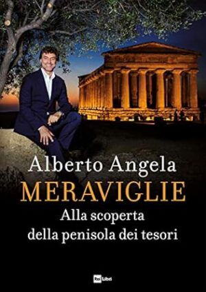 Meraviglie. Alla scoperta della penisola dei tesori