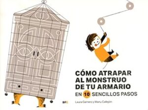 Cómo atrapar al monstruo de tu armario en 10 sencillos pasos