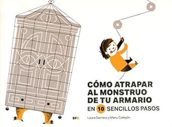 Cómo atrapar al monstruo de tu armario en 10 sencillos pasos