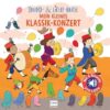 Sound- & Licht-Buch Mein kleines Klassik-Konzert: Pappbilderbuch mit integriertem Soundchip und LEDs auf jeder Doppelseite