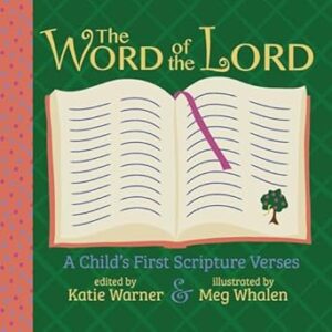 The Word of the Lord: A Child's First Scripture Verses
