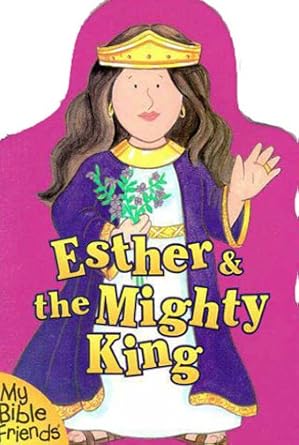 Esther & the Mighty King