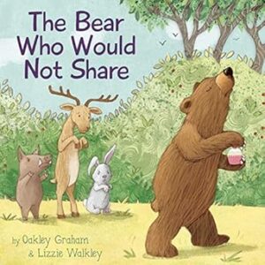 The Bear Who Would Not Share (Little Hippo Books)