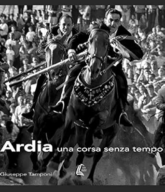 Ardia una corsa senza tempo. Ediz. illustrata