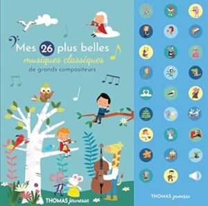 mes 26 plus belles musiques classiques sonores des grands compositeurs