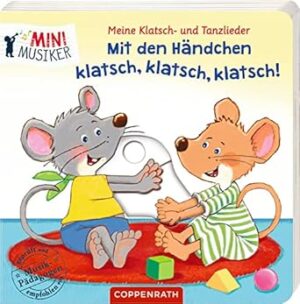 Meine Klatsch- und Tanzlieder: Mit den Händchen klatsch, klatsch, klatsch!