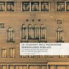 Le stagioni dell'ingegnere Ferdinando Forlati. Un protagonista del restauro nelle Venezie del Novecento
