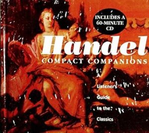 Handel: A Listener's Guide to the Classics/Book and Cd