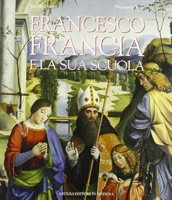 Francesco Francia e la sua scuola