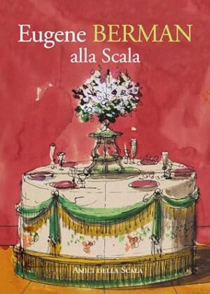 Eugene Berman alla Scala. Ediz. illustrata
