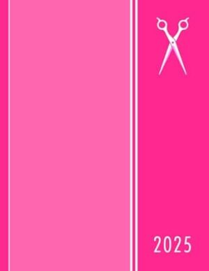 Hair stylist appointment book 2025: Hair salon appointments 2025: Yearly overview / Month to view calendar / Hourly appointments w/ 15 min increments + Contacts & Notes