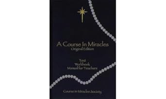 Course in Miracles, A - Original Edition Text Workbook & Manual